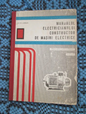 Salgo LADISLAU - MANUALUL ELECTRICIANULUI CONSTRUCTOR DE MASINI ELECTRICE (1972) foto