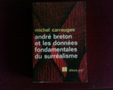 Michel Carrouges Andre Breton et les donnees fondamentales du surrealisme