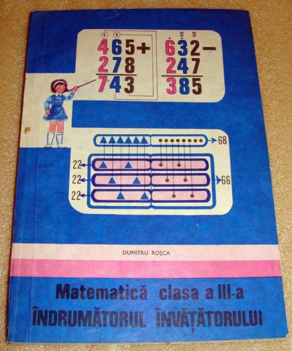 Matematica - clasa a III a / Indrumatorul invatatorului - Dumitru Rosca