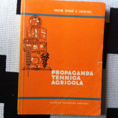 propaganda tehnica agricola ed. redactia revistelor agricole ilustrata 1968 RSR