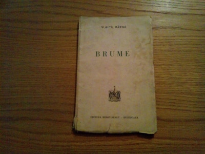 BRUME Poeme - Vlaicu Barna - W. Siegfried (Ilustratii) - Sighisoara, 1940, 96 p. foto
