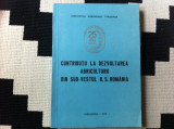 Contributii la dezvoltarea agriculturii din sud vestul romaniei banat RSR 1970, Alta editura