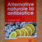 Christopher Vasey - Alternative naturale la antibiotice