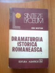 n3 Dramaturgia istorica romaneasca - Ion NIstor - Volumul 1 foto