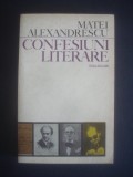 MATEI ALEXANDRESCU - CONFESIUNI LITERARE, Alta editura