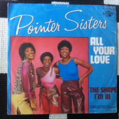 Pointer Sisters ‎All Your Love shape im in disc single vinyl muzica pop soul vg+