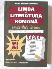 LIMBA SI LITERATURA ROMANA pentru elevii de liceu -XI, Mariana Badea, 2006 foto