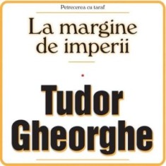 TUDOR GHEORGHE La Margine De Imperii digipak (2cd) foto
