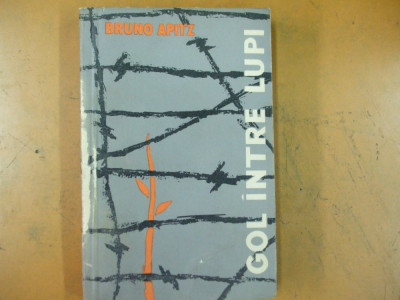 Gol &amp;icirc;ntre lupi, Bruno Apitz, despre lagarul Buchenwald, București 1961, 067 foto