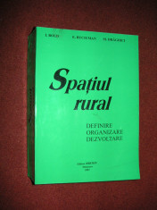Spatiul rural - definire,organizare,dezvoltare - I.Bold,E.Buciuman foto