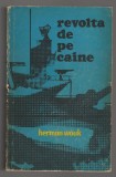 (C6961) HERMAN WOUK - REVOLTA DE PE CAINE