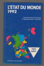 (C6958) L&#039;ETAT DU MONDE 1992. ANNUAIRE ECONOMIQUE ET GEOPOLITIQUE. STATELE LUMII