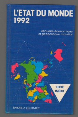 (C6958) L&amp;#039;ETAT DU MONDE 1992. ANNUAIRE ECONOMIQUE ET GEOPOLITIQUE. STATELE LUMII foto