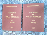 CATALOG DE UTILAJ PETROLIER (2 VOLUME) Editia 5. 1978 - 1980 - CA NOI!!!