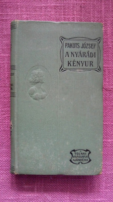 Carte veche in limba maghiara: Pakots J&amp;oacute;zsef: A ny&amp;aacute;r&amp;aacute;di k&amp;eacute;ny&amp;uacute;r, 1952, Budapesta foto