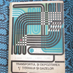 TRANSPORTUL SI DEPOZITAREA TITEIULUI SI GAZELOR. MANUAL (1968) - VASILACHE