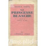Maurice Baring - La Princesse blanche
