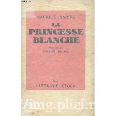 Maurice Baring - La Princesse blanche foto