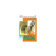 Dieter Viebach - Motorul Stirling - simplu de construit, pe intelesul tuturor foto