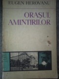 Eugen Heroveanu - Orasul amintirilor Iasi