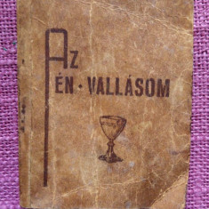 Carte veche religioasa in limba maghiara: Az En Vallasom, Debrecen 1939