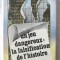 &quot;UN JEU DANGEREUX: LA FALSIFICATION DE L&#039;HISTOIRE&quot;, Coord. S. Pascu, 1987. Carte noua