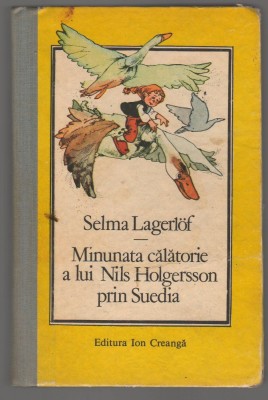 (C6934) SELMA LAGERLOF - MINUNATA CALATORIE A LUI NILS HOLGERSSON PRIN SUEDIA foto