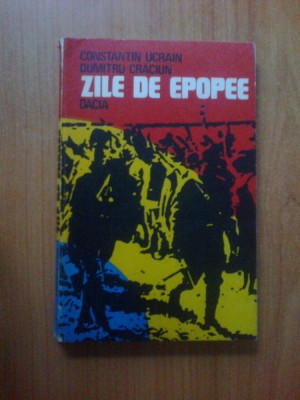 g0 Zile de Epopee - Constantin Ucrain, Dumitru Craciun foto