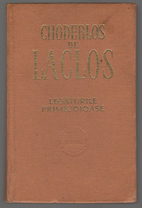 (C6926) CHODERLOS DE LACLOS - LEGATURILE PRIMEJDIOASE