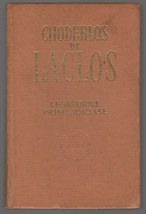 (C6926) CHODERLOS DE LACLOS - LEGATURILE PRIMEJDIOASE