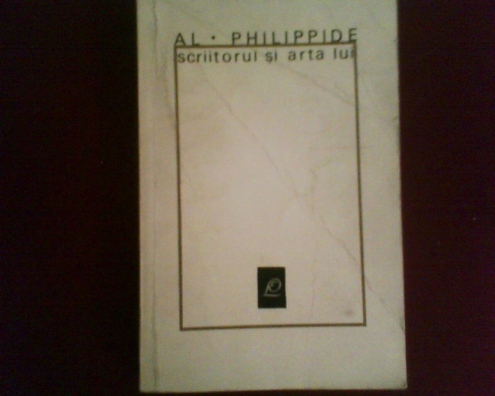Al Philippide Scriitorul si arta lui, ed. princeps