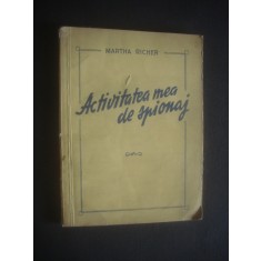 MARTHA RICHER - ACTIVITATEA MEA DE SPIONAJ