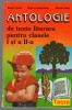 (C6918) MARIA GOIAN - ANTOLOGIE DE TEXTE LITERARE PENTRU CLASELE I SI A II-A
