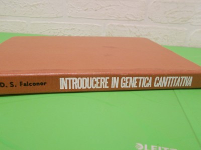 Introducere in GENETICA CANTITATIVA de D.S. FALCONER , Editura Agrosilvica 1969 foto