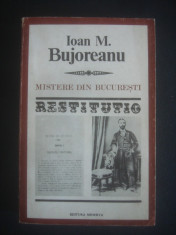 IOAN M. BUJOREANU - MISTERE DIN BUCURESTI * SERIA RESTITUTIO foto