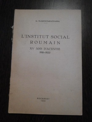 L`INSTITUT SOCIAL ROUMAIN XV Ans A`Activite - G. Vladesco-Racoassa - 1933 foto