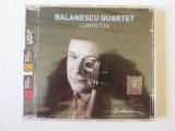 CD NOU IN TIPLA BALANESCU QUARTET ALBUMUL LUMINITZA,UNIVERSAL MUSIC ROMANIA 2015