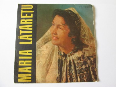 VINIL SINGLE 7&amp;#039;&amp;#039; MARIA LATARETU foto