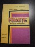 FINANTE Manual cl. XII -a - Gh. D. Bistriceanu, Gheorghe Ana - 1993, 214 p., Clasa 12, Economie