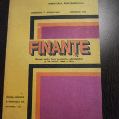 FINANTE Manual cl. XII -a - Gh. D. Bistriceanu, Gheorghe Ana - 1993, 214 p.