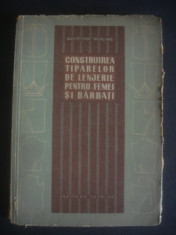 N. PETERNE, ... - CONSTRUIREA TIPARELOR DE LENJERIE PENTRU FEMEI SI BARBATI foto