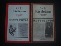 G. T. KIRILEANU - SCRIERI 2 volume * SERIA RESTITUTIO foto