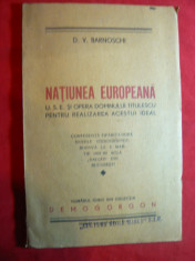 D.V.Barnoschi - Natiunea Europeana USE si Opera Dlui Titulescu Ed.1935,autograf foto