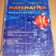 Matematica / clasa a XII a - M. Burtea / G. Burtea - Elemente de Algebra