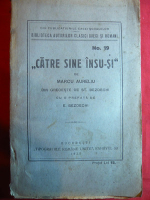 Marcu Aureliu - Catre Sine Insu-si -Ed.1922 ,trad si prefata E.Bezdechi foto