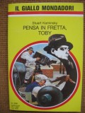 Stuart Kaminsky - Pensa in fretta, Toby (in limba italiana), Alta editura