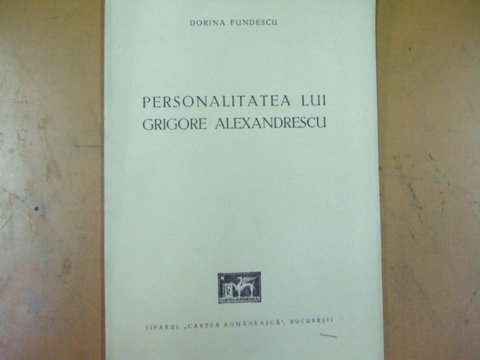 Personalitatea lui Grigore Alexandrescu Dorina Fundescu 200