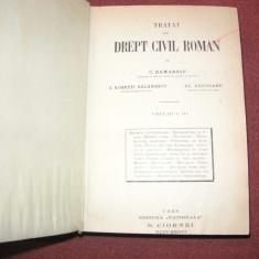 TRATAT DE DREPT CIVIL ROMAN - C.HAMAGIU, I.ROSETTI BALANESCU (vol .3) - 1928