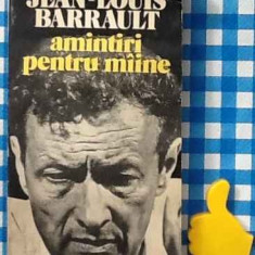 Amintiri pentru maine Jean Louis Barrault