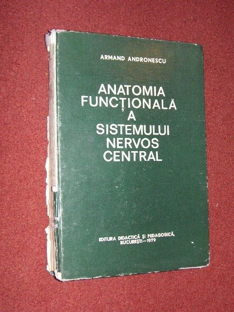 Anatomia functionala a sistemului nervos central - Armand Andronescu